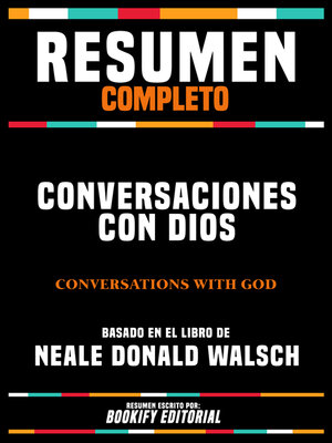 cover image of Resumen Completo--Conversaciones Con Dios (Conversations With God)--Basado En El Libro De Neale Donald Walsch